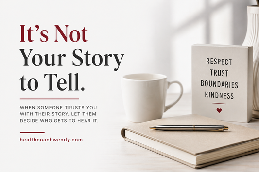 It’s Not Your Story to Tell