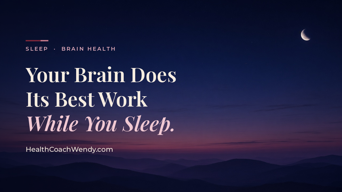 A serene twilight sky fading from deep navy to dusky rose above misty hills with a crescent moon, with the title Your Brain Does Its Best Work While You Sleep. and HealthCoachWendy.com