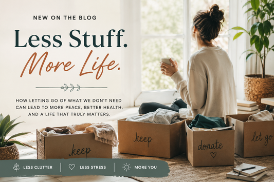 Less Stuff. More Life.