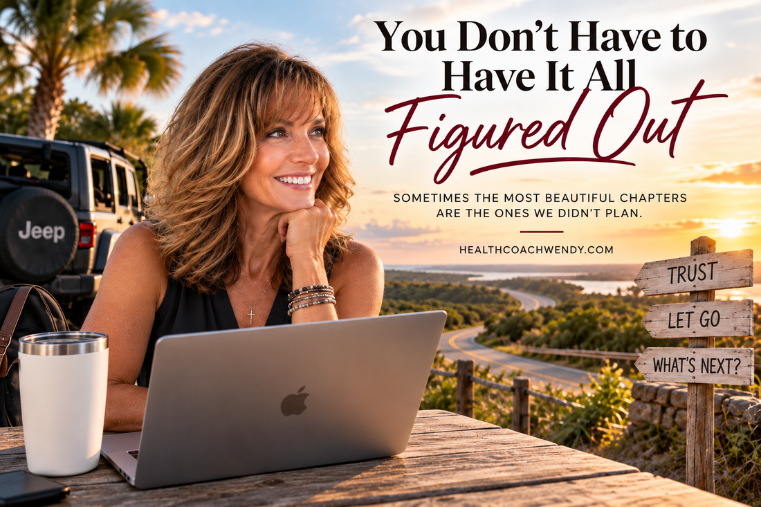 You Don't Have to Have It All Figured Out