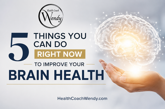 5 Things You Can Do Right Now to Improve Your Brain Health