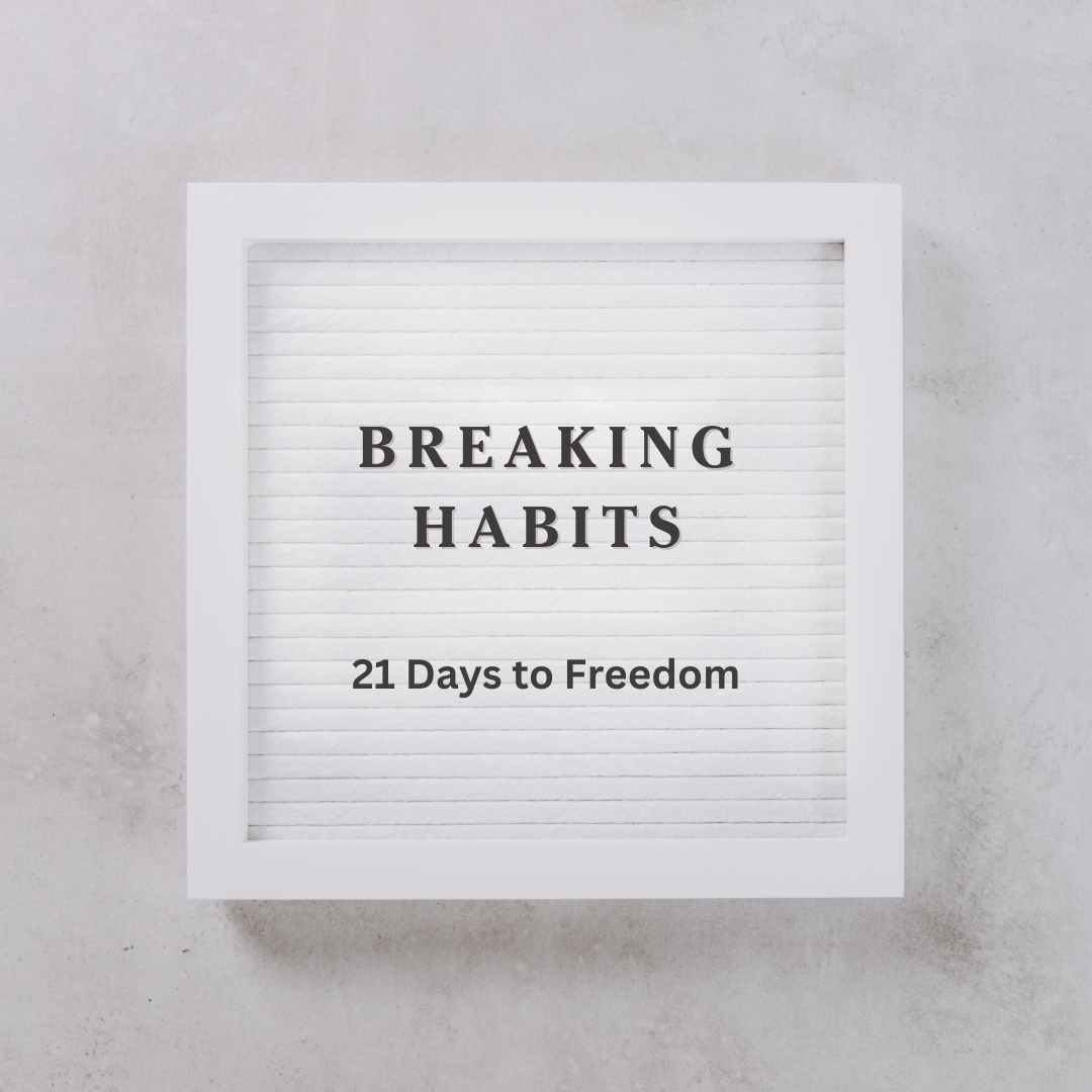 Breaking Habits: 21 Days to Freedom